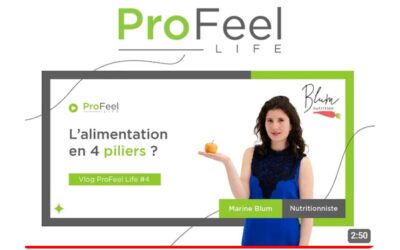 Chaîne YouTube de ProFeel Life « L’alimentation en 4 piliers »