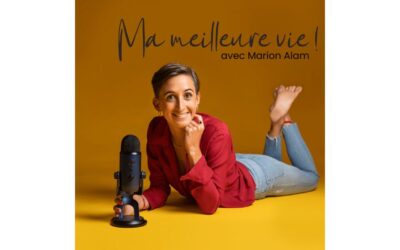 Ma Meilleure Vie Podcast de Marion Alam